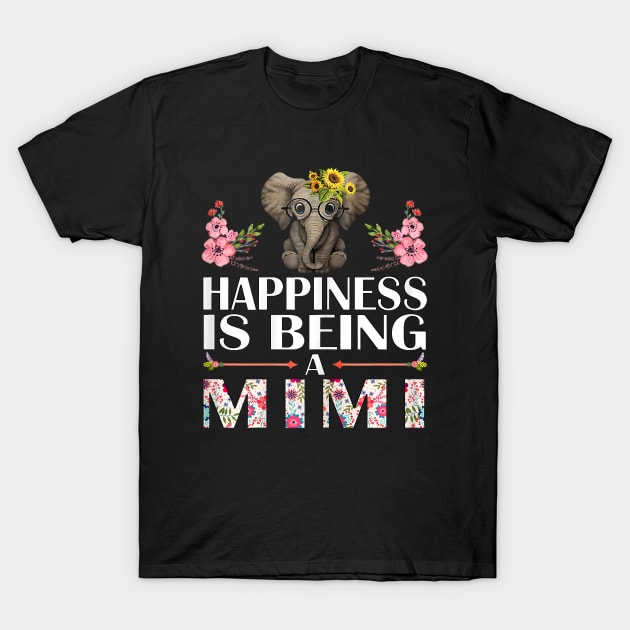 Happiness Is Being A Mimi Elephant Family Elephant T-Shirt by hony.white